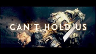 Cant Hold Us  Titanfall 2 Montage  Matteoarts [upl. by Anauqal714]