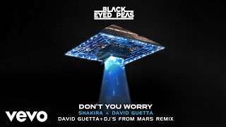 Black Eyed Peas  DON’T YOU WORRY David Guetta amp DJs From Mars Remix Audio ft Shakira [upl. by Aihsema]