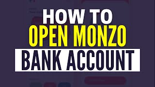 How To Open A Monzo Account 2024 [upl. by Atinod]