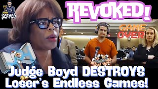 Judge Boyd Obliterates Losers Neverending Games [upl. by Busby]