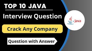 Top 10 Java Interview Questions  Java Interview Questions And Answers  Company Question Viva [upl. by Nemlaz548]