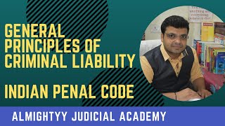 General principles of criminal liability  Indian penal code  Ashish Sir [upl. by Balthasar]