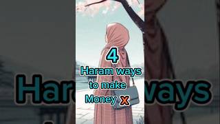 4 Haram ways to make money❌shorts money haram [upl. by Dniren475]