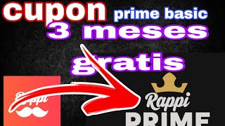 cupon 3 meses rappi prime basic gratis rappi cuponesgratis prime [upl. by Aggy]