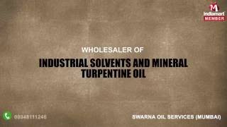 Industrial Solvents and Mineral Turpentine Oil by Swarna Oil Services Mumbai [upl. by Nylahs]