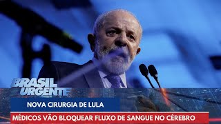 Lula passará por nova cirurgia diz boletim médico  Brasil Urgente [upl. by Anem]