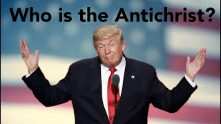 Who is the Antichrist Donald Trump [upl. by Dugas]