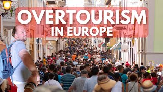 8 European Cities Destroyed by Overtourism [upl. by Ardnaxela960]