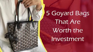 5 Goyard Bags That Are Worth the Investment [upl. by Alyce]