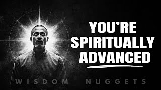 7 Signs You’re Spiritually Advanced Without Even Knowing It [upl. by Glennie]