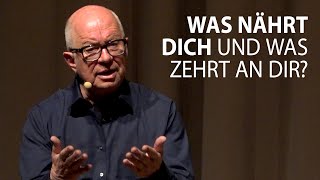 Was nährt dich und was zehrt an dir [upl. by Redle]