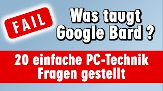 Google Bard hat keine Ahnung von PCs und Technik – Test mit einfachen Fragen [upl. by Eiroj490]