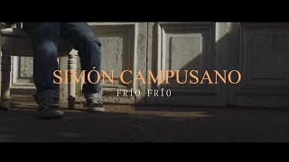 Simón Campusano  Frío Frío [upl. by Dituri]