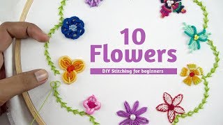 EMBROIDERY FOR BEGINNERS  10 Beautiful Hand Embroidery Flowers Stitch by DIY Stitching [upl. by Llehcor]