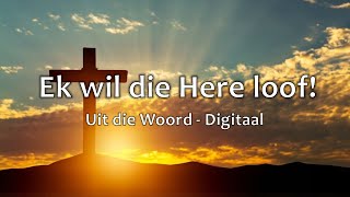 Ek wil die Here loof [upl. by Nnave]