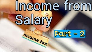 Income from Salaries Part2 Bcom 5th semester [upl. by Elleoj930]