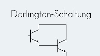 DarlingtonSchaltung  Bipolar Transistor  Begriffserklärung [upl. by Ekul]