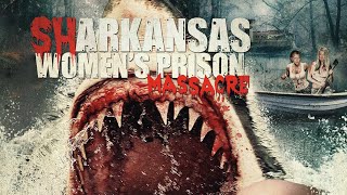 Trailer Sharkansas Womens Prison Massacre [upl. by Ress826]