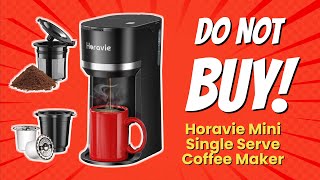 DONT BUY Horavie Mini Single Serve Coffee Maker Before Watching THIS ☕🚫 [upl. by Veljkov]