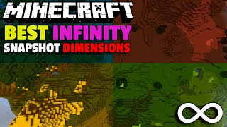 Top 6 BEST Infinity Snapshot Dimensions  Minecraft Infinity Snapshot [upl. by Maisey619]