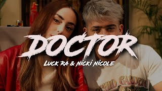 Luck Ra amp Nicki Nicole  DOCTOR LetraLyrics [upl. by Giffer]