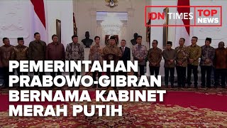 TOP NEWS OF THE DAY  PEMERINTAHAN PRABOWO GIBRAN BERNAMA KABINET MERAH PUTIH [upl. by Belcher253]