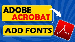 How to Add Font on Adobe Acrobat [upl. by Tay]