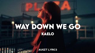 Kaleo  Way Down We Go Lyrics [upl. by Ynatil733]