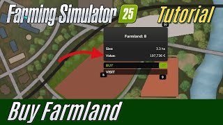 FS25 Tutorial Buy Farmlands [upl. by Leavitt71]