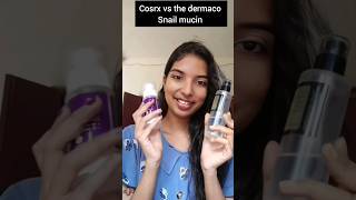 cosrx snail mucin vs the dermaco snail mucin  konsa jadha acha hai  youtubeshorts beauty [upl. by Debo734]