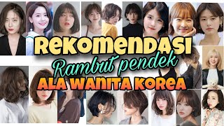 REKOMENDASI RAMBUT PENDEK ALA WANITA KOREA 2022  MODEL RAMBUT ALA WANITA KOREA 2022 [upl. by Justin]