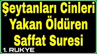 SAFFAT SURESİ ❤️ ŞEYTANLARI CİNLERİ YAKAN SAFFAT SURESİ ❗ NAZAR BÜYÜ MUSALLAT RUKYE 💙 [upl. by Keily467]