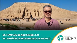 OS TEMPLOS DE ABU SIMBEL E O PATRIMÔNIO DA HUMANIDADE DA UNESCO [upl. by Orvas]