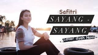 Sayang sayang  Safitri Cover Dyah Novia [upl. by Nodnahs]