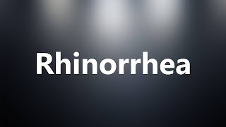 Rhinorrhea  Medical Definition and Pronunciation [upl. by Keven]