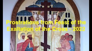 2022 Sept 18th Prostrations before the Cross for the Feast of the Exaltation of the Cross [upl. by Sabu438]