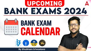 Upcoming Bank Exams 2024 l Bank Exam Calendar 2024  SBI  IBPS  RRB  PO amp Clerk  Shubham Sir [upl. by Spatola]