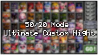 Ultimate Custom Night  5020 Mode Completed [upl. by Neddra]