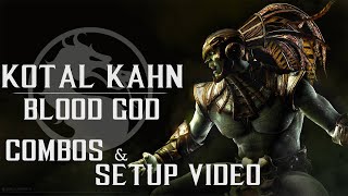 Kotal Kahn Blood God  Combos amp Setups  Mortal Kombat X [upl. by Ecirtak]