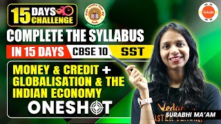 Globalisation and The Indian Economy and Money and Credit in One Shot  Class 10 SST  CBSE 2024 [upl. by Jorge]