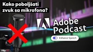 KAKO POBOLJŠATI MIKROFON  Adobe Podcast AI [upl. by Arotak496]