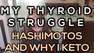 IF YOU HAVE HASHIMOTO Hypothyroidism Watch this  WHY I KETO [upl. by Ateiram]