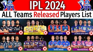 IPL 2024  All Teams Released Players List  All Teams Released Players IPL 2024  IPL Released List [upl. by Huxley]