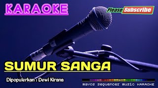 SUMUR SANGA Dewi Kirana KARAOKE [upl. by Gianina469]