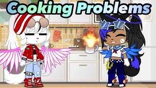 Cooking Problems Gacha Club Skits [upl. by Nauh74]