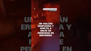 Un volcán erupciona y afecta a miles de personas en Indonesia [upl. by Htyderem]