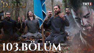 Diriliş Ertuğrul 103 Bölüm [upl. by Hannie]