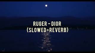 rugerofficial  Dior slowedreverbrugerdiorslowed [upl. by Etnohc669]