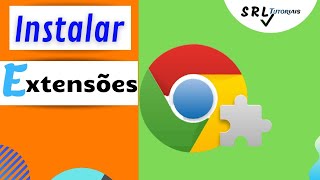 Como Adicionar Extensões no Google Chrome How to Add Extensions to Google Chrome [upl. by Nwhas695]