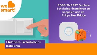 ROBBSMARRT dubbele schakelaar installeren en koppelen aan Philips Hue [upl. by Dayiz575]